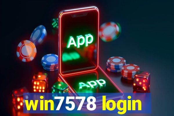 win7578 login